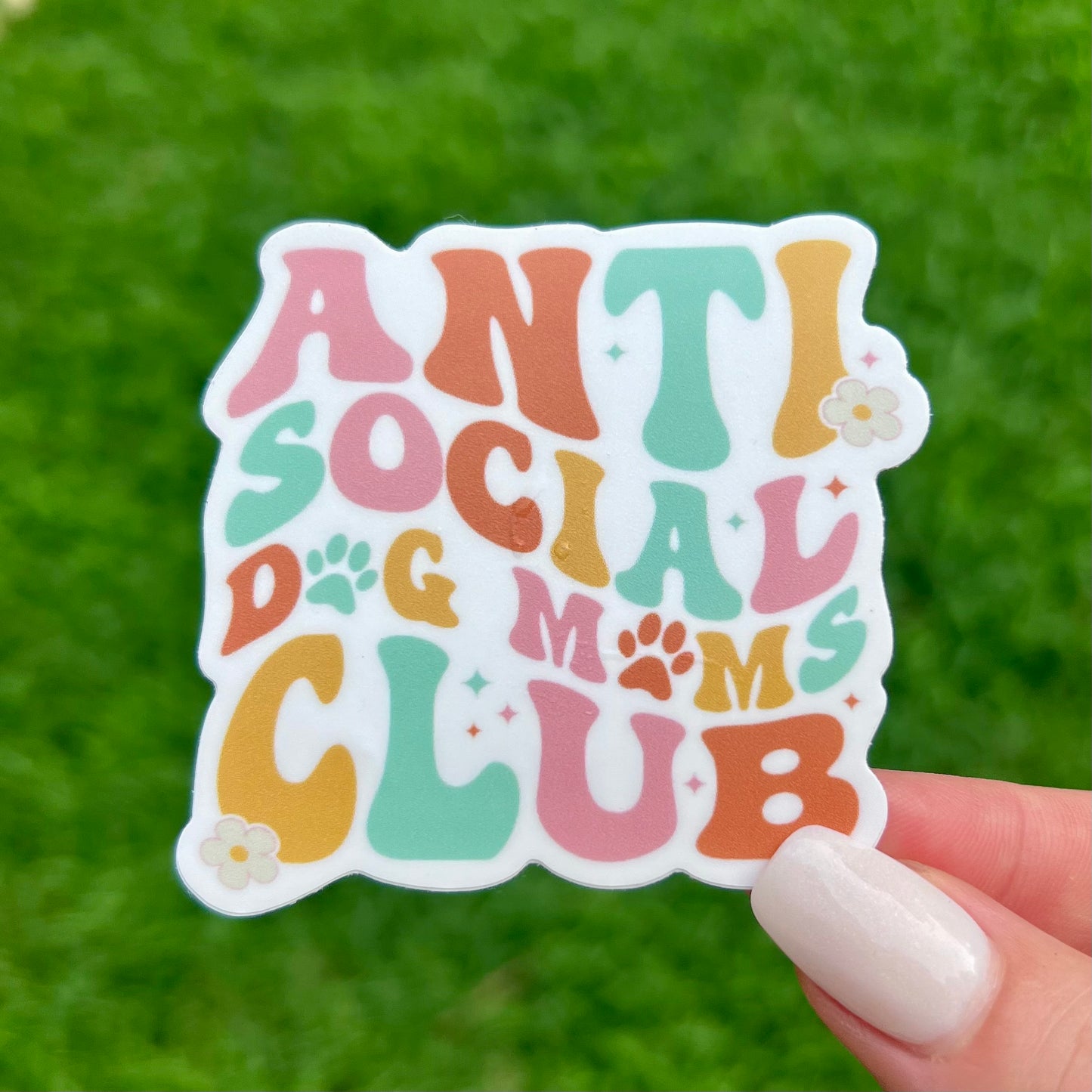 Sticker - "Anti Social Dog Moms Club"