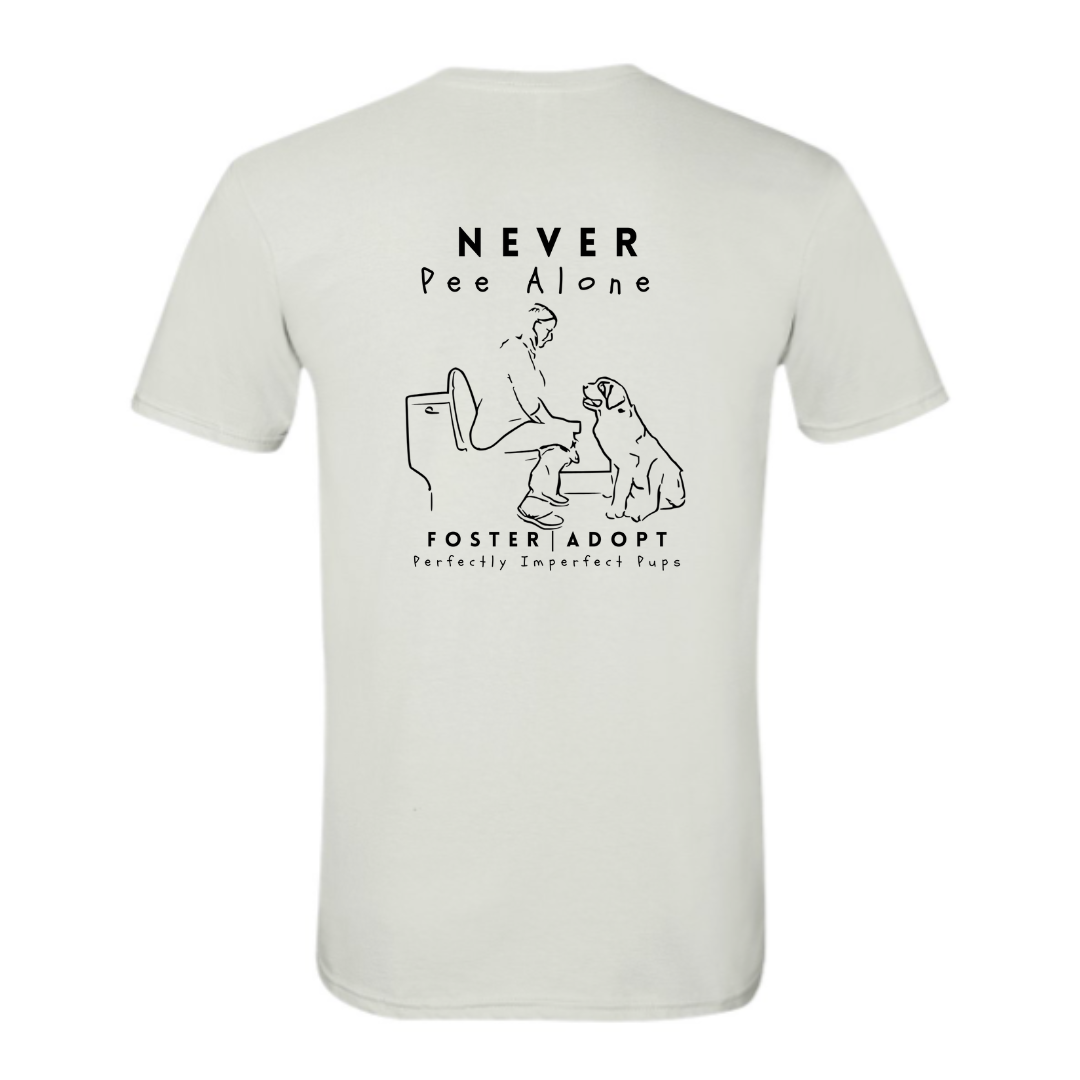 PIPs - "Never Pee Alone" Tee